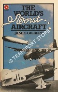 Book cover of The World's Worst Aircraft by GILBERT, James